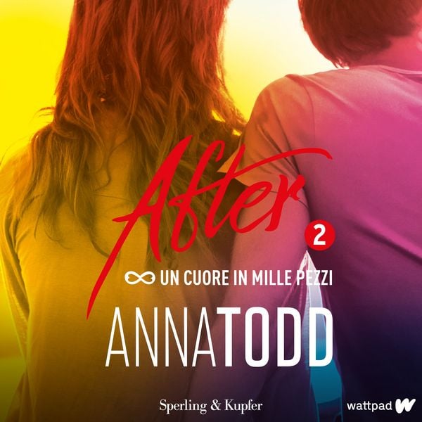After 2. Un cuore in mille pezzi - Anna Todd, Audio, 9788820098230