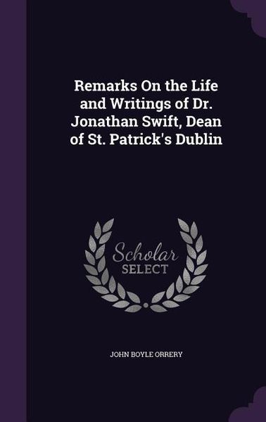 Produktbild: Remarks On the Life and Writings of Dr. Jonathan Swift, Dean of St. Patrick's Dublin