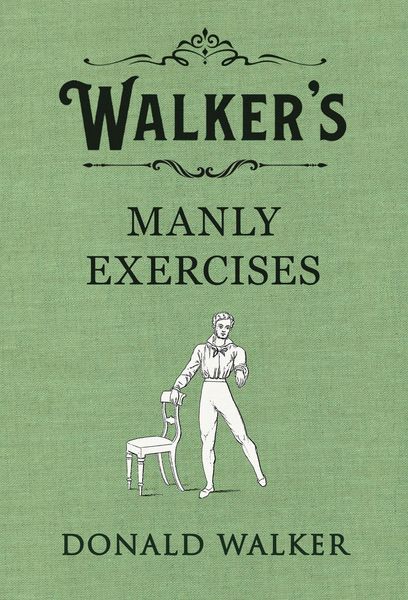 Produktbild: Walker, D: Walker's Manly Exercises
