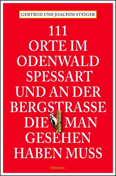 Produktbild: 111 Orte im Odenwald, Spessart und an der Bergstrasse, die man gesehen haben muss