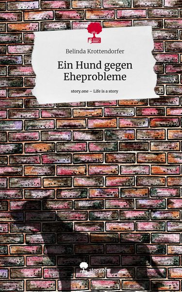 Produktbild: Ein Hund gegen Eheprobleme. Life is a Story - story.one