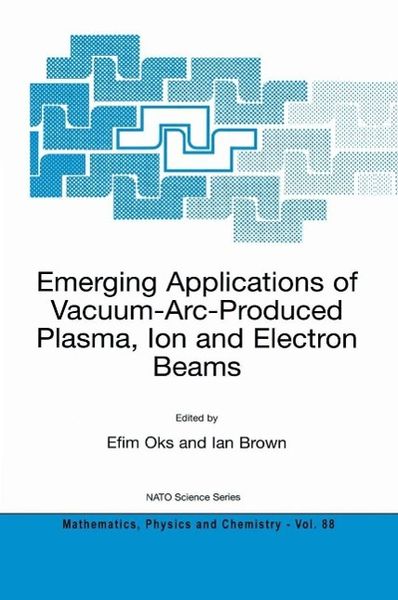 Produktbild: Emerging Applications of Vacuum-Arc-Produced Plasma, Ion and Electron Beams