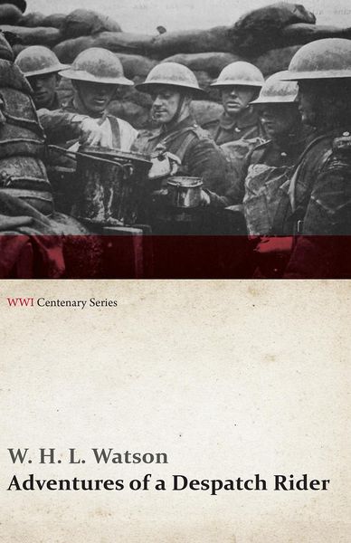 Produktbild: Adventures of a Despatch Rider (WWI Centenary Series)