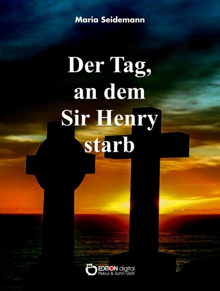 Der Tag, an dem Sir Henry starb