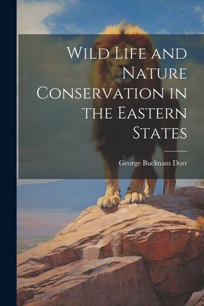 Produktbild: Wild Life and Nature Conservation in the Eastern States