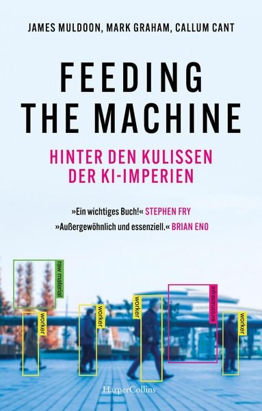 Produktbild: Feeding the Machine. Hinter den Kulissen der KI-Imperien