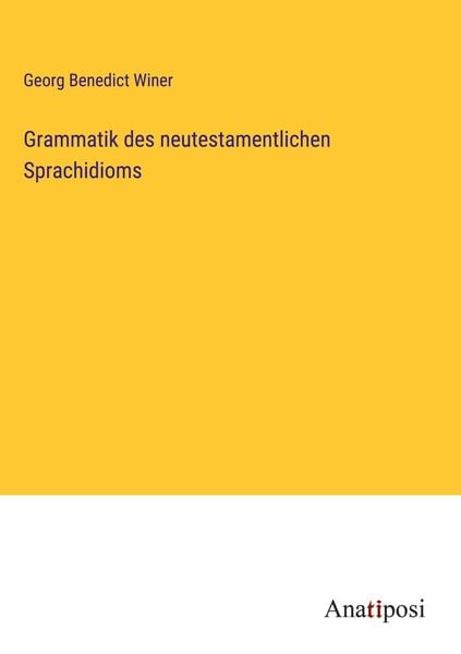 "Grammatik Des Neutestamentlichen Sprachidioms" Online Kaufen