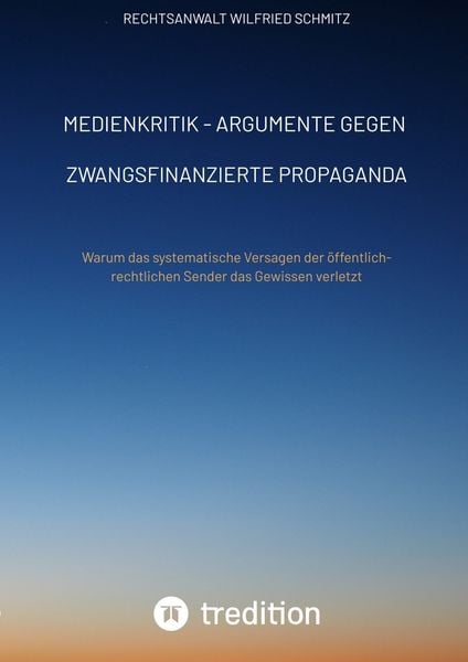 Produktbild: Medienkritik - Argumente gegen zwangsfinanzierte Propaganda