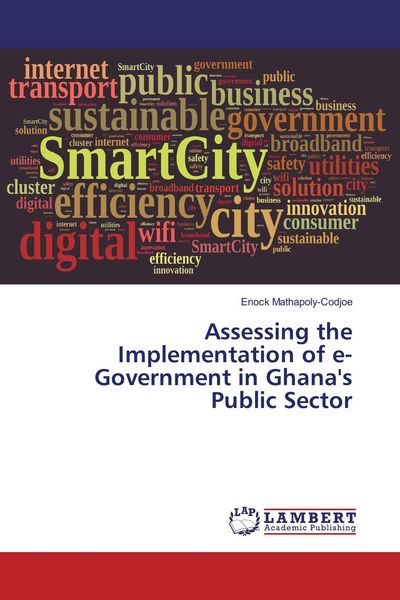 Produktbild: Assessing the Implementation of e-Government in Ghana's Public Sector