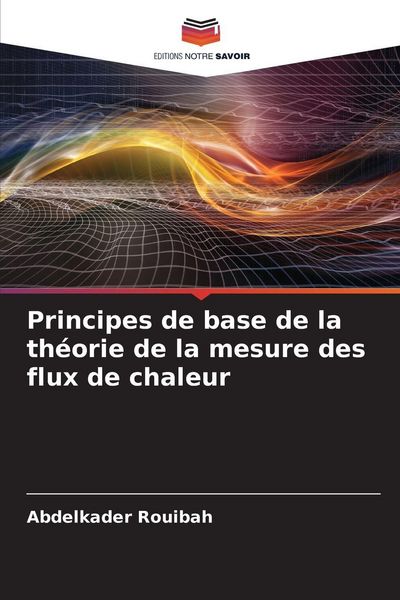 Produktbild: Principes de base de la th&eacute;orie de la mesure des flux de chaleur