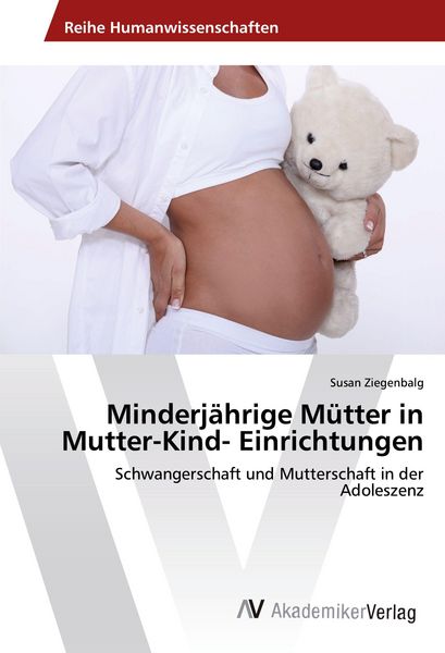 Produktbild: Minderj&auml;hrige M&uuml;tter in Mutter-Kind- Einrichtungen