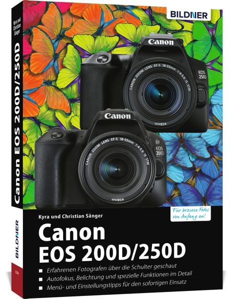 Canon EOS 200D / 250D, Taschenbuch von Kyra Sänger , Christian Sänger, Bildner Verlag, 9783832803742