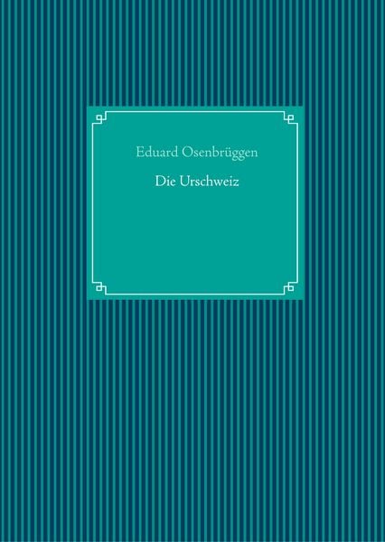 Produktbild: Die Urschweiz