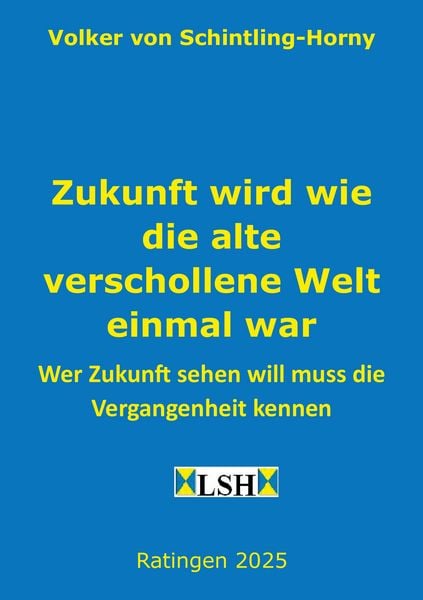 Produktbild: Zukunft wird wie die alte verschollene Welt einmal war