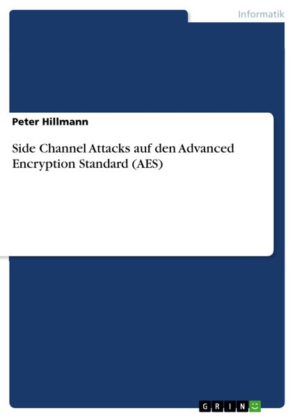 Produktbild: Side Channel Attacks auf den Advanced Encryption Standard (AES)