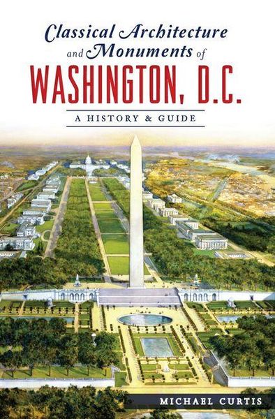 Produktbild: Classical Architecture and Monuments of Washington, D.C.