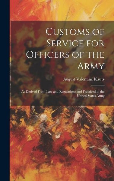 Produktbild: Customs of Service for Officers of the Army