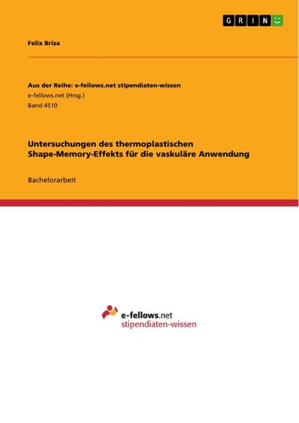 Untersuchungen des thermoplastischen Shape-Memory-Effekts für die vaskuläre Anwendung