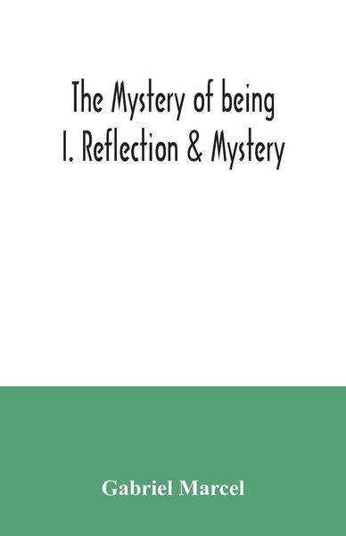 Produktbild: The mystery of being I. Reflection & Mystery
