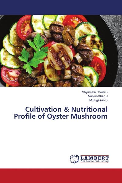 Produktbild: Cultivation & Nutritional Profile of Oyster Mushroom