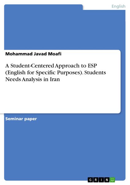 Produktbild: A Student-Centered Approach to ESP (English for Specific Purposes). Students Needs Analysis in Iran