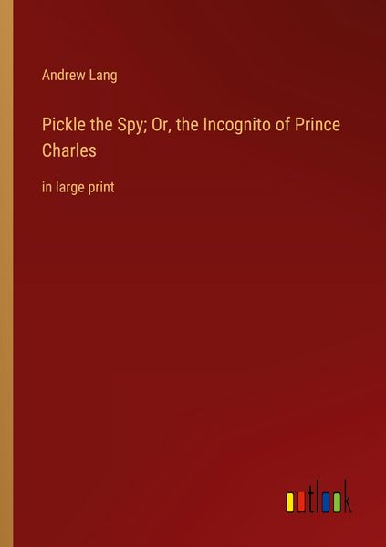 Produktbild: Pickle the Spy; Or, the Incognito of Prince Charles