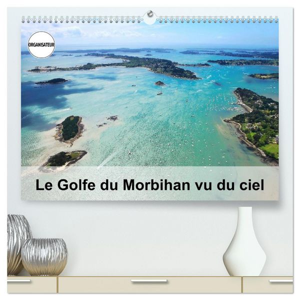 Le Golfe du Morbihan vu du ciel (Calendrier mural 2026 DIN A2 vertical) calendrier de bureau