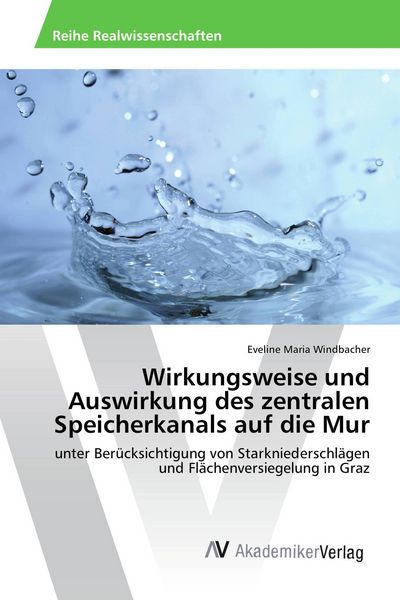 Produktbild: Wirkungsweise und Auswirkung des zentralen Speicherkanals auf die Mur