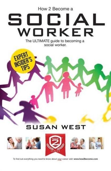 Produktbild: How to Become a Social Worker: The Comprehensive Career Guide to Becoming a Social Worker