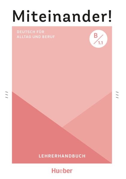 Miteinander! Deutsch für Alltag und Beruf B1.1, Taschenbuch von Anja Schwennsen, Hueber, 9783190318957