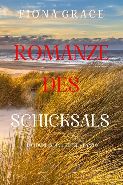 Produktbild: Romanze des Schicksals (Das Dune Island Hotel - Band 3)