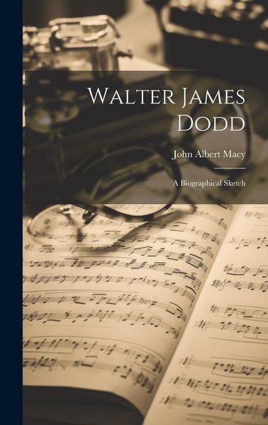 Produktbild: Walter James Dodd: A Biographical Sketch
