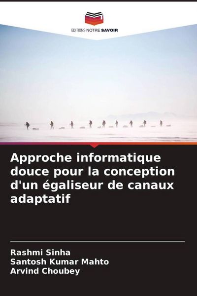 Produktbild: Approche informatique douce pour la conception d'un &eacute;galiseur de canaux adaptatif