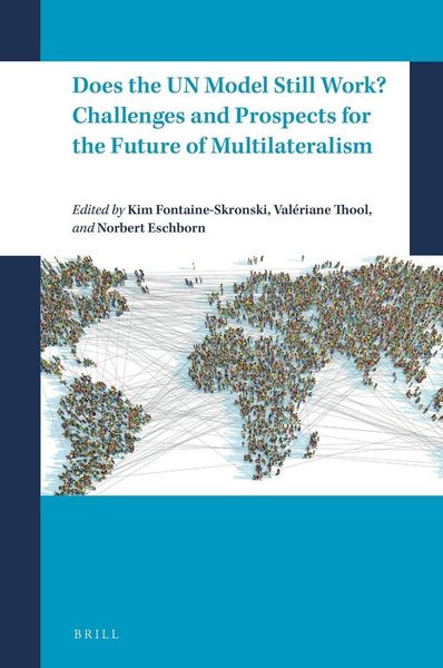 Produktbild: Does the Un Model Still Work? Challenges and Prospects for the Future of Multilateralism