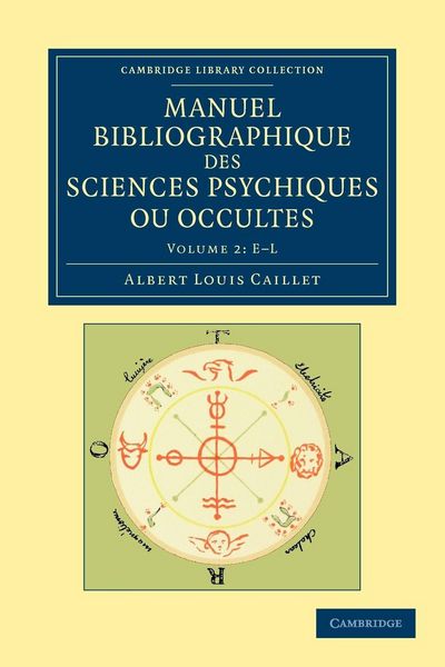 Produktbild: Manuel Bibliographique Des Sciences Psychiques Ou Occultes - Volume 2