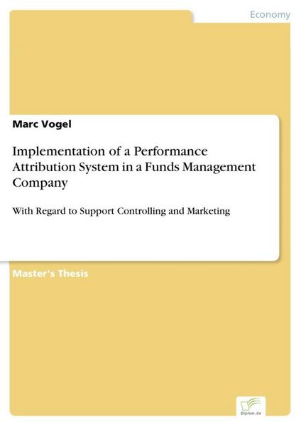 Produktbild: Implementation of a Performance Attribution System in a Funds Management Company