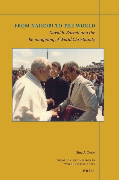 Produktbild: From Nairobi to the World: David B. Barrett and the Re-Imagining of World Christianity