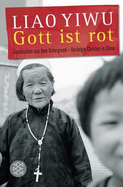 Gott ist rot, Taschenbuch von Liao Yiwu, Fischer Taschenbuch Verlag, 9783596193257