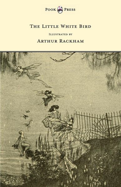 Produktbild: The Little White Bird - Illustrated by Arthur Rackham