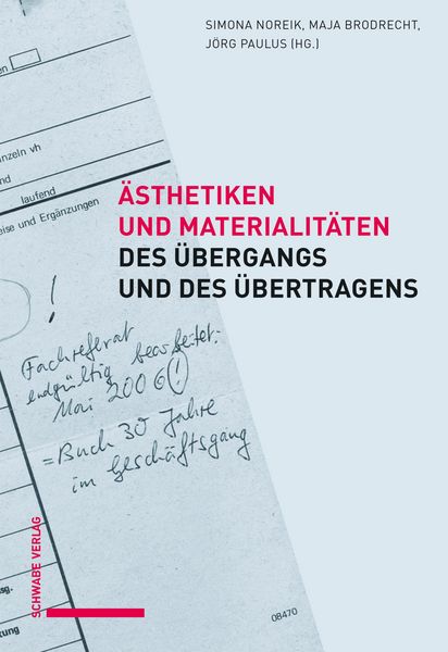 Produktbild: &Auml;sthetiken und Materialit&auml;ten des &Uuml;bergangs und des &Uuml;bertragens