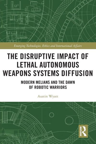 Produktbild: The Disruptive Impact of Lethal Autonomous Weapons Systems Diffusion