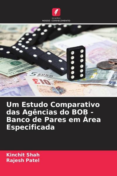Produktbild: Um Estudo Comparativo das Ag&ecirc;ncias do BOB - Banco de Pares em &Aacute;rea Especificada