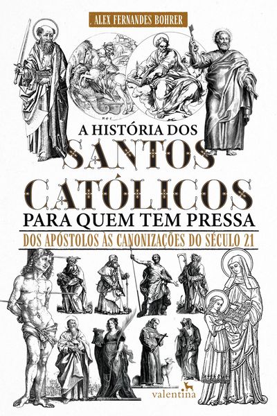 Produktbild: A Hist&oacute;ria dos Santos cat&oacute;licos para quem tem pressa