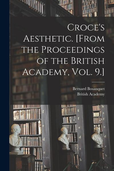 Produktbild: Croce's Aesthetic. [From the Proceedings of the British Academy, Vol. 9.]