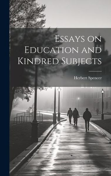 Produktbild: Essays on Education and Kindred Subjects