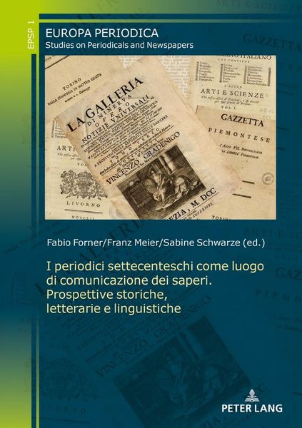 Produktbild: I periodici settecenteschi come luogo di comunicazione dei saperi. Prospettive storiche, letterarie e linguistiche