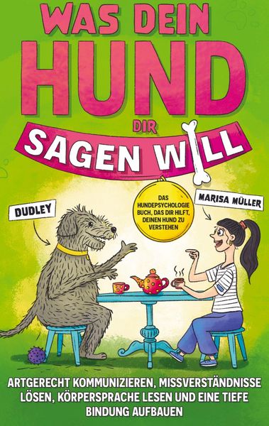 Was dein Hund dir sagen will, Taschenbuch von Marisa Müller, Wundermeer Verlag, 9783950612134