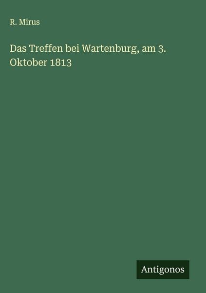 Produktbild: Das Treffen bei Wartenburg, am 3. Oktober 1813