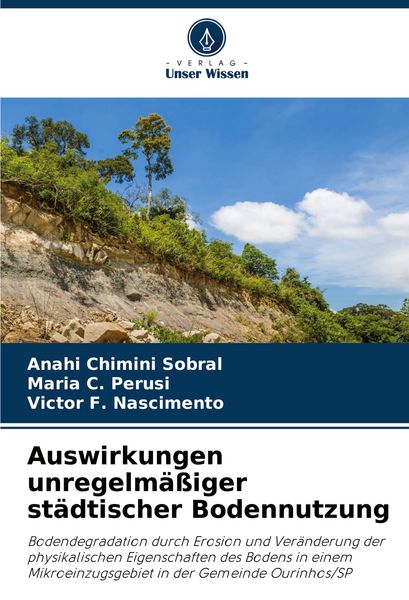 Auswirkungen unregelmäßiger städtischer Bodennutzung, Taschenbuch von Anahi Chimini Sobral , Maria C. Perusi , Victor F. Nascimento, Verlag Unser