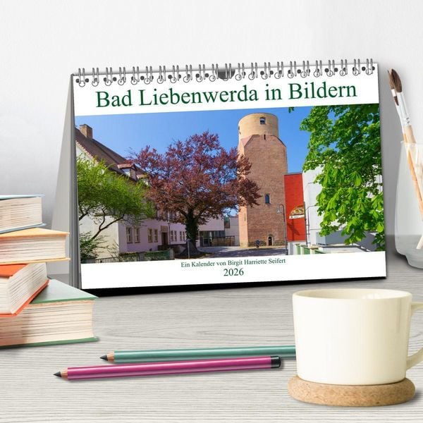 Produktbild: Bad Liebenwerda in Bildern (Tischkalender 2026 DIN A5 quer), CALVENDO Monatskalender